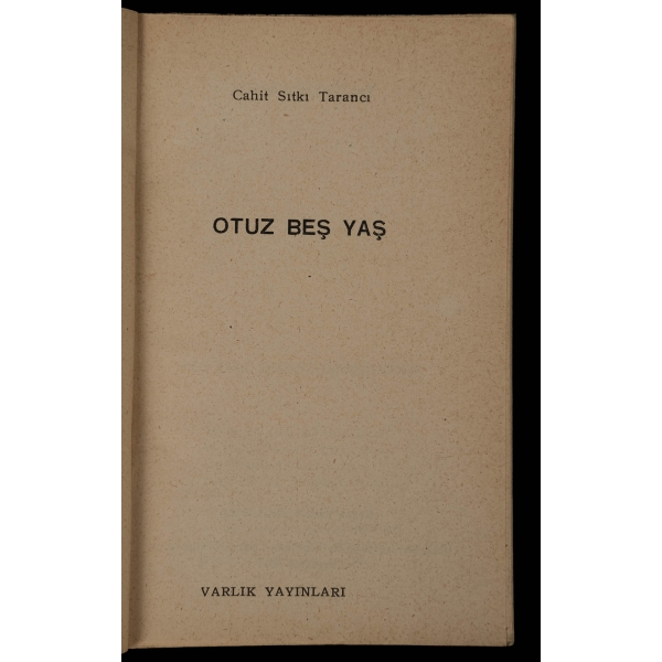 OTUZ BEŞ YAŞ, Cahit Sıtkı Tarancı, 1946, Varlık Yayınları, 133 sayfa, 12x18 cm...