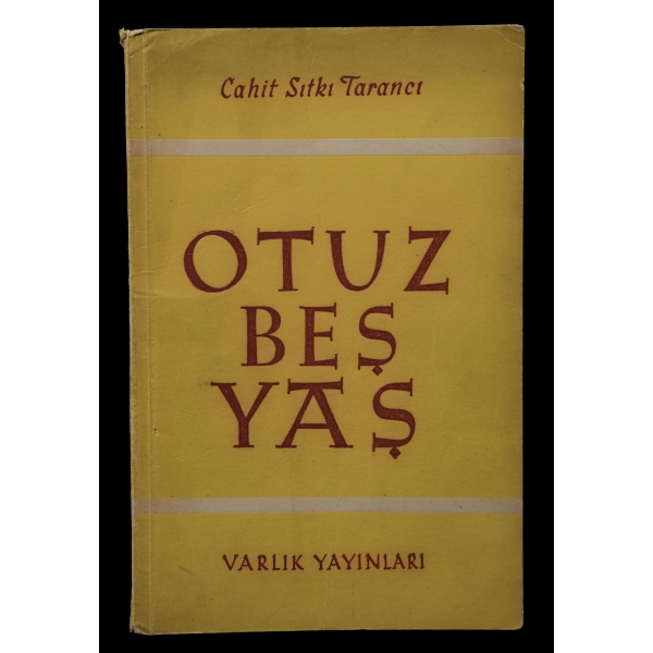 OTUZ BEŞ YAŞ, Cahit Sıtkı Tarancı, 1946, Varlık Yayınları, 133 sayfa, 12x18 cm...