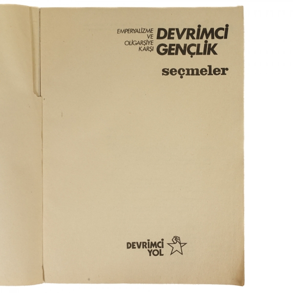 DEVRİMCİ GENÇLİK: SEÇMELER, Devrimci Yol, 210 sayfa, 21x28 cm...