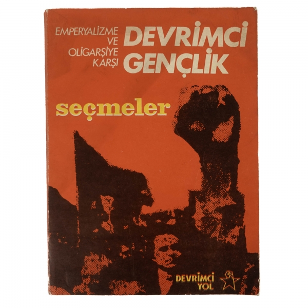 DEVRİMCİ GENÇLİK: SEÇMELER, Devrimci Yol, 210 sayfa, 21x28 cm...