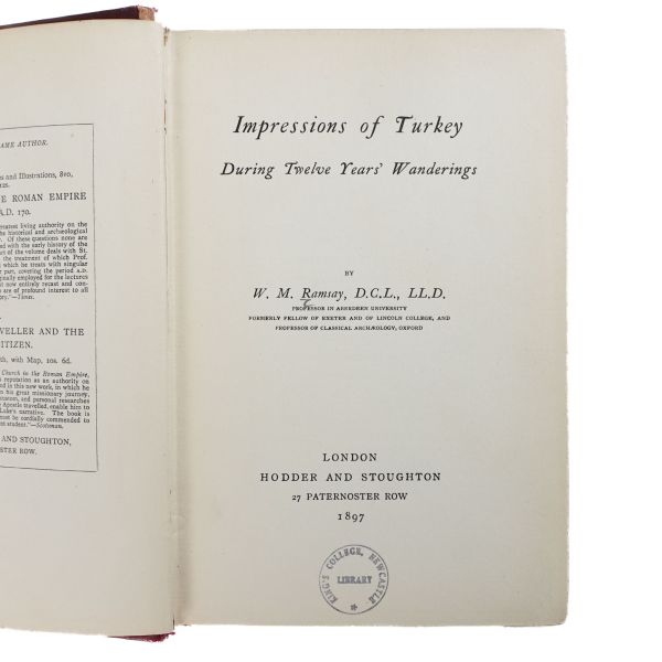 IMPRESSIONS OF TURKEY DURING TWELVE YEARS´ WANDERINGS, W. M. Ramsay, 1897, Hodder And Stoughton, 296 sayfa, 14x21 cm...