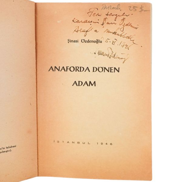 ANAFORDA DÖNEN ADAM, Şinasi Özdenoğlu, 1946, İstanbul Üniversitesi Matbaası, 49 sayfa, 14x20 cm...