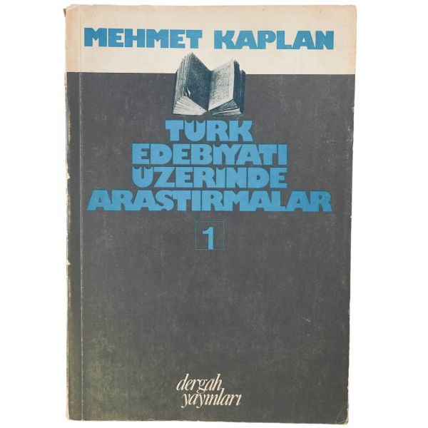 TÜRK EDEBİYATI ÜZERİNDE ARAŞTIRMALAR 1, Mehmet Kaplan, 1976, Dergah Yayınları, 578 sayfa, 17x24 cm...