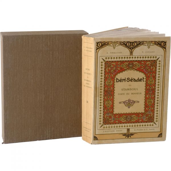 DERI SE'ADET OU STAMBOUL (Porte du Bonheur), A. Thalasso, (Illustrations de F. Zonaro), 1908, l'Edition d'Art, H. Piazza & Cie., Paris, 217 sayfa, 17x24 cm...