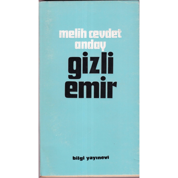 Gizli Emir, Melih Cevdet Anday, birinci baskı, Ankara 1970, 351 sayfa, 10x17 cm