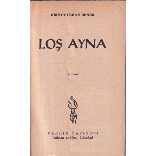 Loş Ayna, Hikmet Erhan Bener, İstanbul 1960, 104 sayfa, 17x12 cm
