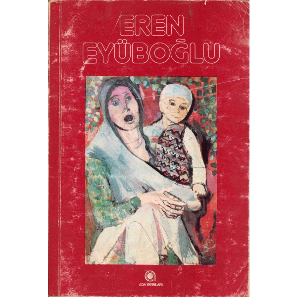 Eren Eyüboğlu, Ada Yayınları, Eren Eyüboğlu'ndan Feriha Öztürkmen'e imzalı ve ithaflı, 1981