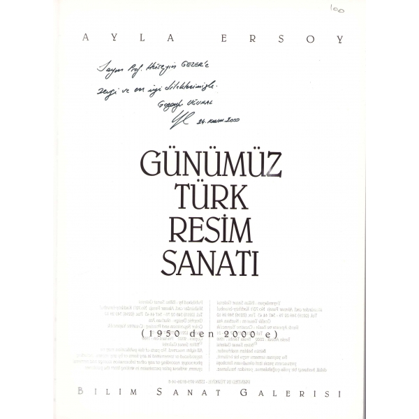 Günümüz Türk Resim Sanatı, Ayla Ersoy, Gazanfer Uğural'dan Heykeltıraş Hüseyin Gezer'e imzalı ve ithaflı, 2000, 192 sayfa, 23x31 cm
