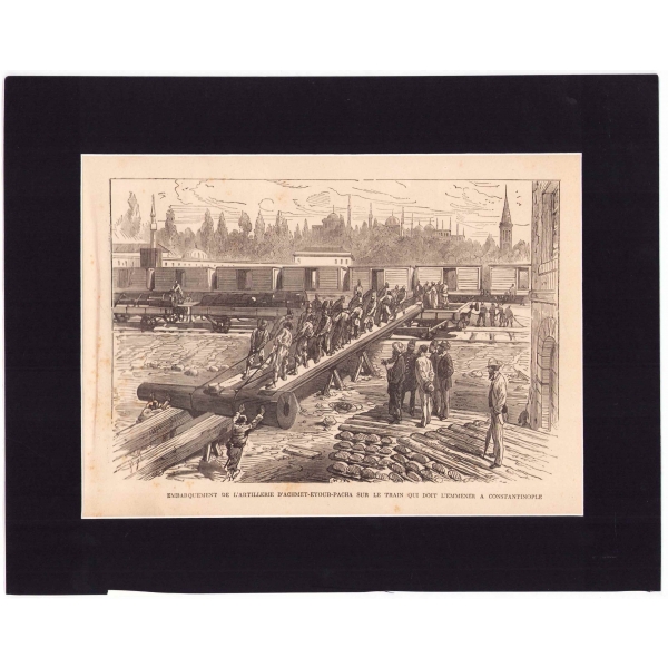 Türk Rus Savaşı gravür, 1877, Ahmet Eyüp Paşa Topçusunun Konstantinopolis'e Götürmek İçin Trene Binişi, dergiden kesilmiş, 24x17 cm
