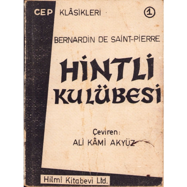 Hintli Kulübesi, Bernardin De Saint-Pierre, Çeviren Ali Kâmi Akyüz, 1961, 48 sayfa