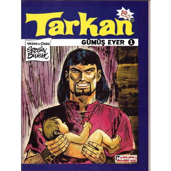Tarkan: Gümüş Eyer 1, yazan ve çizen Sezgin Burak, Hürriyet, 128 sayfa, 18x28 cm