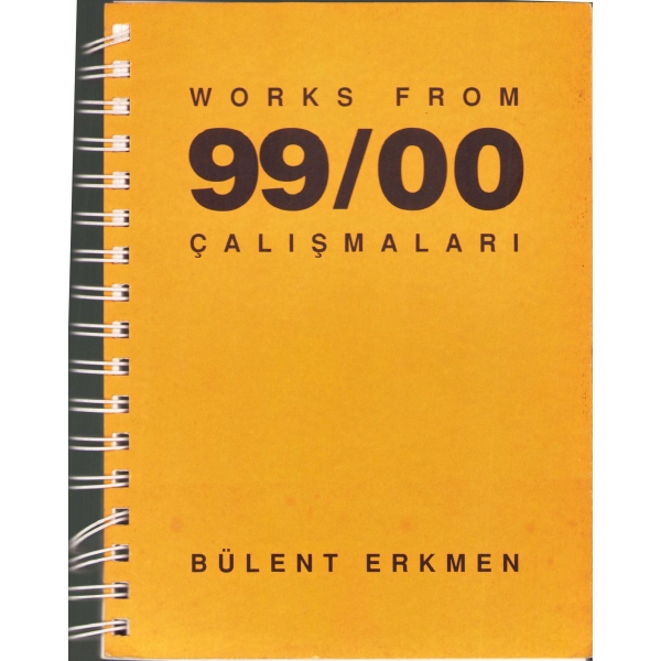 Works From 99/00 Çalışmaları, Bülent Erkmen'den ithaflı ve imzalı, İstanbul 2001, 15x20 cm