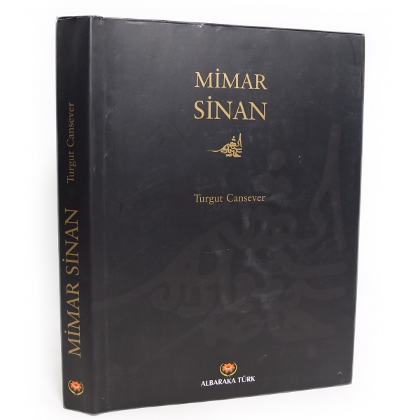 Mimar Sinan, Turgut Cansever'in kaleme aldığı Mimar Sinan, İlk baskı, İstanbul 2005, 415 sayfa, 23x30 cm