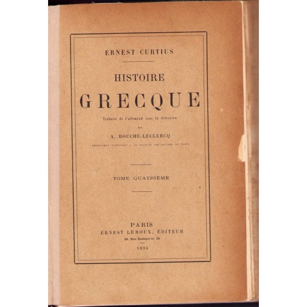 5 cilt E. Curtius Histoire Grecque, A. Bouche-Leclerco, 1894 Paris baskı, 588+668+535+487+575 sayfa, 17x25 cm, birinci cildin sırtı haliyle