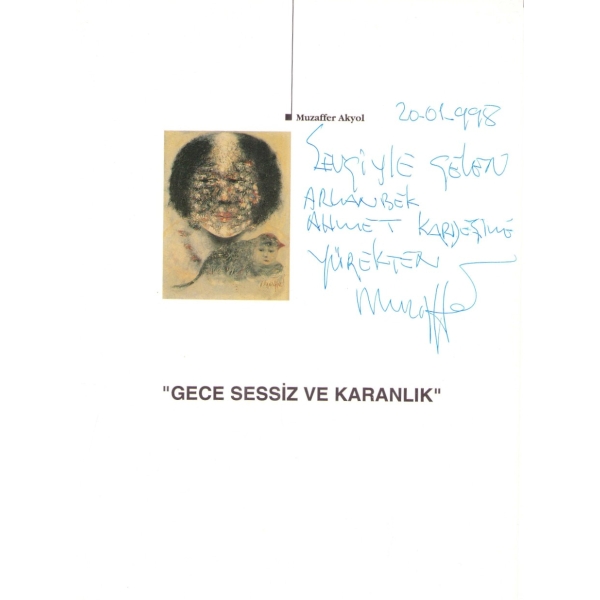 Muzaffer Akyol Resim Sergisi, Muzaffer Akyol'dan İthaflı ve İmzalı, Türkiye İş Bankası Parmakkapı Sanat Galerisi, 36 sayfa, 1998, 24x30 cm