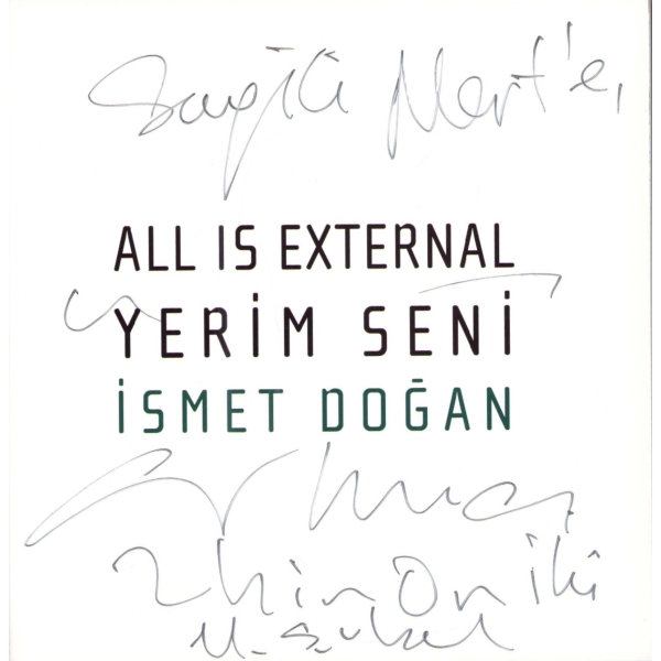 All is External/Yerim Seni, İsmet Doğan, Alan İstanbul'daki Serginin Kitapçığı, 2011, 22x22 cm