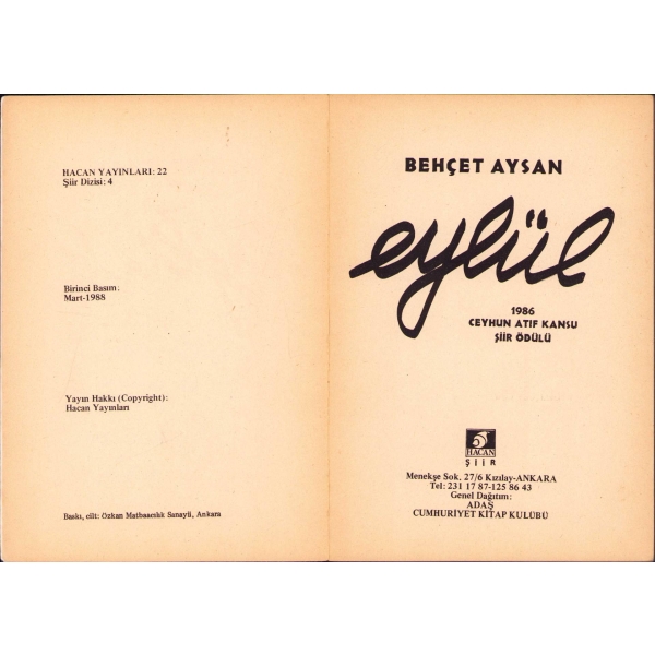 Eylül-Şiir [1. basım], Behçet Aysan, yazarından ithaf ve imzalı, Hacan Yayınları, Ankara 1988, 80 s., 13x19 cm, kapağı yıpranmış haliyle