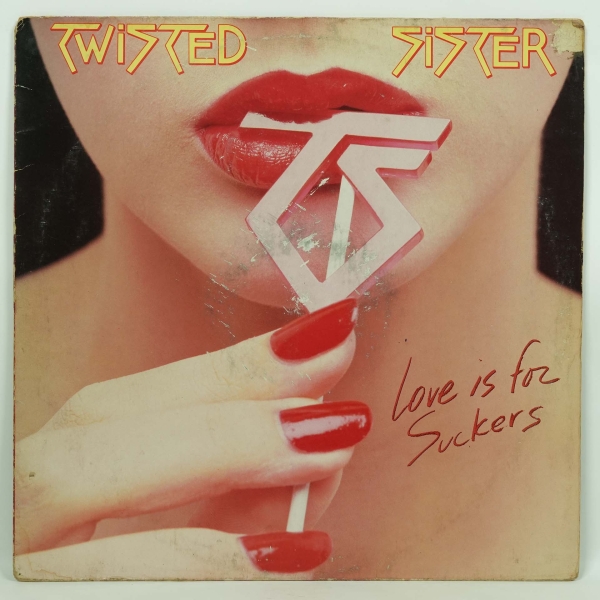 TWISTED SISTER - Love Is for Suckers