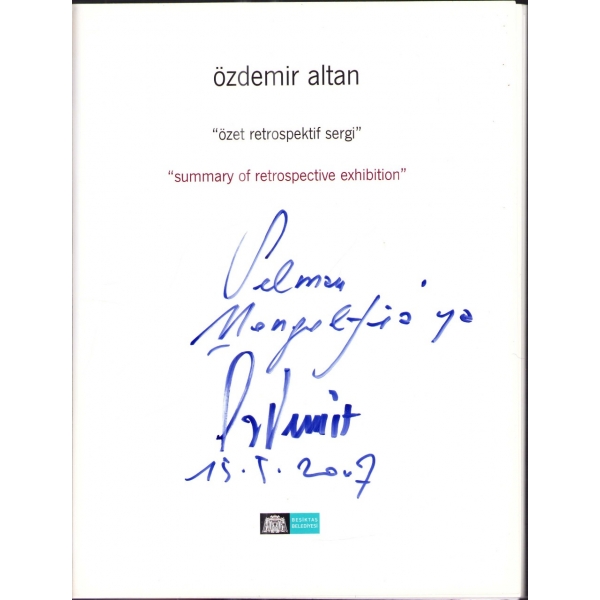 ÖZET RETROSPEKTİF SERGİ, Özdemir Altan´dan ithaflı ve imzalı, Beşiktaş Belediyesi, 92 s., 23x30 cm