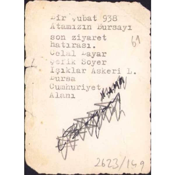 Mustafa Kemal Atatürk´ün 1938´de Celal Bayar ve Şefik Soyer ile gerçekleştirdiği Bursa ziyareti, 6x9 cm, hafif yıpranmış haliyle