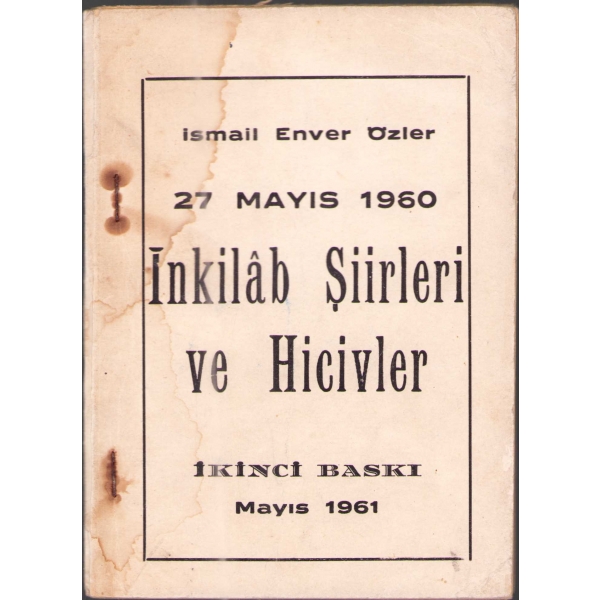 27 MAYIS 1960 İNKILAP ŞİİRLERİ VE HİCİVLER, İsmail Enver Özler, 47 sayfa, 12x16 cm